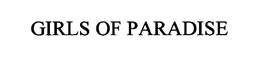 GIRLS OF PARADISE trademark
