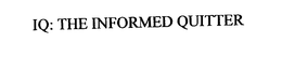 IQ: THE INFORMED QUITTER trademark