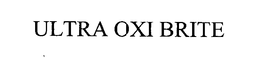 ULTRA OXI BRITE trademark