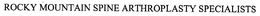 ROCKY MOUNTAIN SPINE ARTHROPLASTY SPECIALISTS trademark