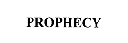 PROPHECY trademark