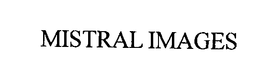 MISTRAL IMAGES trademark