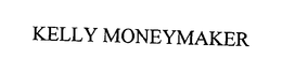 KELLY MONEYMAKER trademark