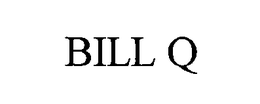 BILL Q trademark
