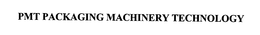 PMT PACKAGING MACHINERY TECHNOLOGY trademark