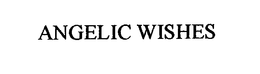 ANGELIC WISHES trademark