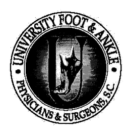 U UNIVERSITY FOOT & ANKLE PHYSICIANS & SURGEONS, S.C. trademark