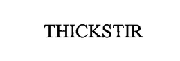 THICKSTIR trademark