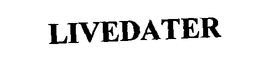 LIVEDATER trademark