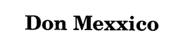 DON MEXXICO trademark