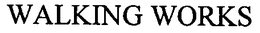 WALKING WORKS trademark