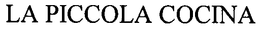 LA PICCOLA COCINA trademark