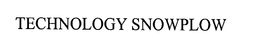 TECHNOLOGY SNOWPLOW trademark