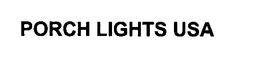 PORCH LIGHTS USA trademark