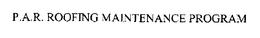 P.A.R. ROOFING MAINTENANCE PROGRAM trademark