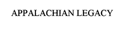 APPALACHIAN LEGACY trademark