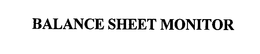 BALANCE SHEET MONITOR trademark
