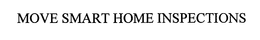 MOVE SMART HOME INSPECTIONS trademark