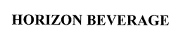 HORIZON BEVERAGE trademark