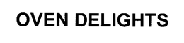 OVEN DELIGHTS trademark