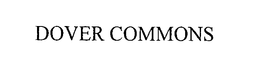 DOVER COMMONS trademark