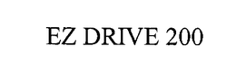 EZ DRIVE 200 trademark