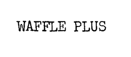 WAFFLE PLUS trademark
