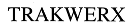 TRAKWERX trademark