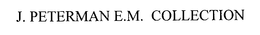 J. PETERMAN E.M. COLLECTION trademark
