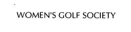 WOMEN'S GOLF SOCIETY trademark