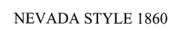 NEVADA STYLE 1860 trademark
