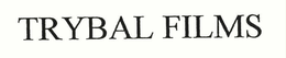 TRYBAL FILMS trademark