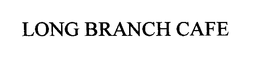 LONG BRANCH CAFE trademark