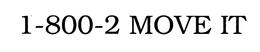 1-800-2 MOVE IT trademark