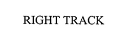 RIGHT TRACK trademark
