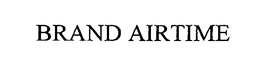 BRAND AIRTIME trademark