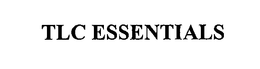 TLC ESSENTIALS trademark