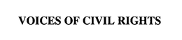 VOICES OF CIVIL RIGHTS trademark