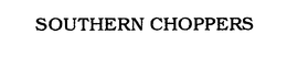 SOUTHERN CHOPPERS trademark