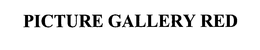 PICTURE GALLERY RED trademark