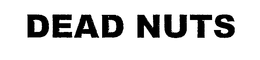 DEAD NUTS trademark