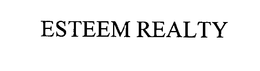ESTEEM REALTY trademark