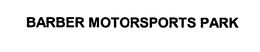 BARBER MOTORSPORTS PARK trademark