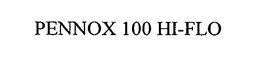 PENNOX 100 HI-FLO trademark