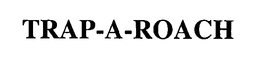 TRAP-A-ROACH trademark