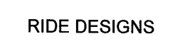RIDE DESIGNS trademark