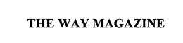 THE WAY MAGAZINE trademark