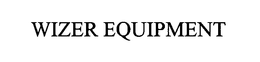 WIZER EQUIPMENT trademark