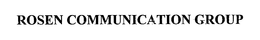 ROSEN COMMUNICATION GROUP trademark