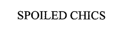 SPOILED CHICS trademark